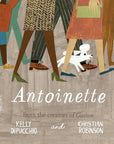 Antoinette by Kelly DiPucchio