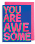 You Are Awesome Greeting Card