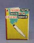 A Friend With Weed Greetings Card